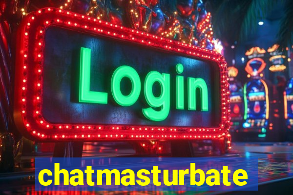 chatmasturbate