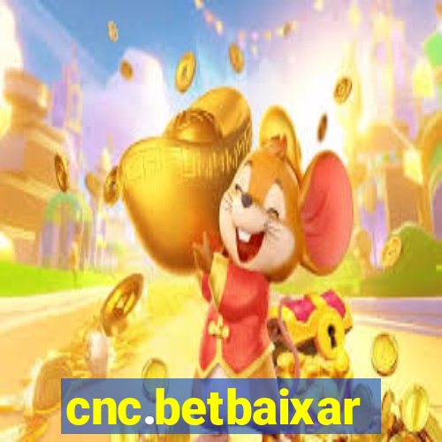 cnc.betbaixar