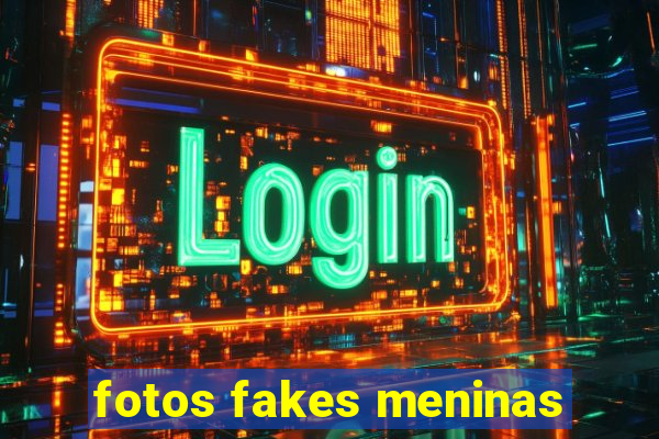 fotos fakes meninas