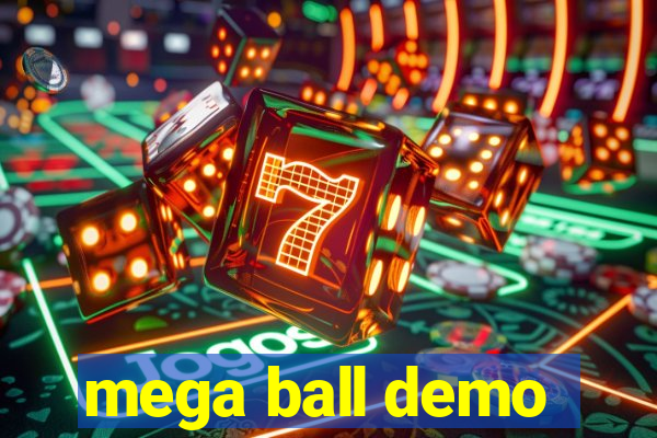 mega ball demo