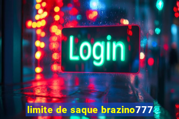 limite de saque brazino777