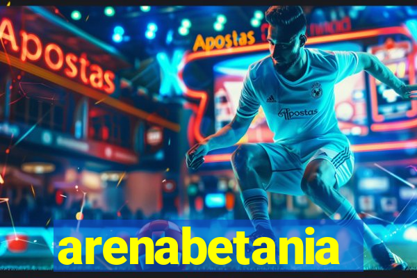 arenabetania