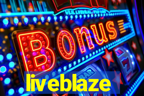 liveblaze