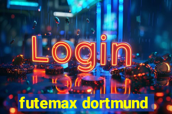 futemax dortmund