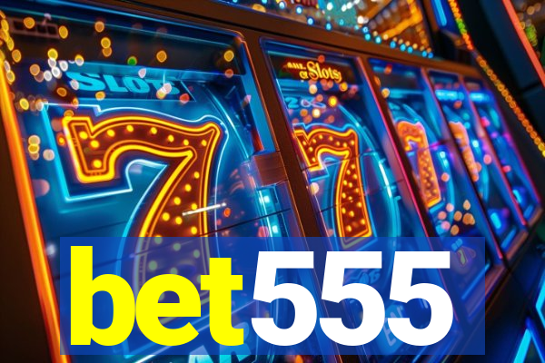 bet555