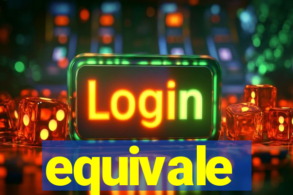 equivale