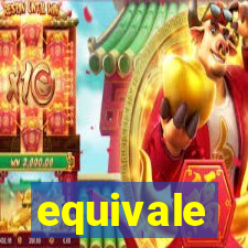 equivale