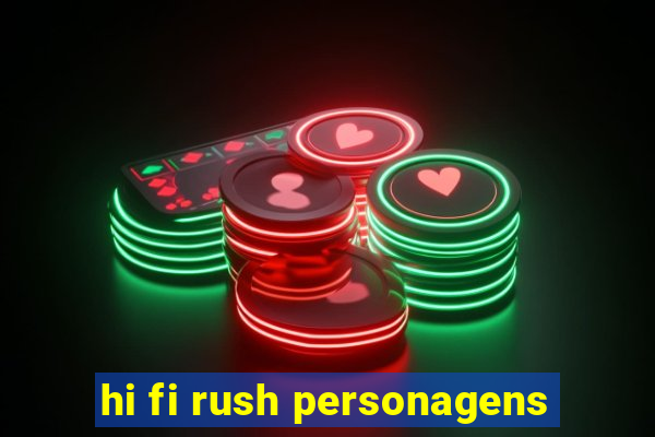 hi fi rush personagens