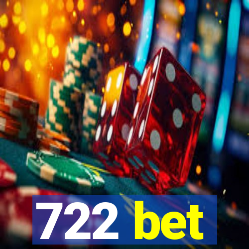 722 bet