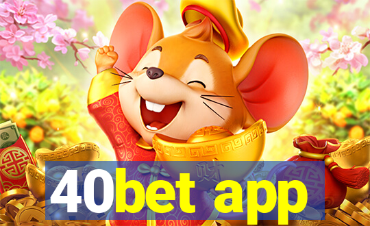 40bet app