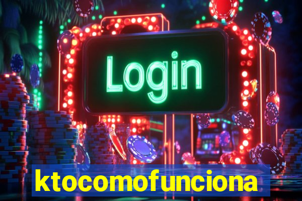 ktocomofunciona