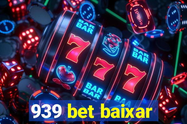 939 bet baixar