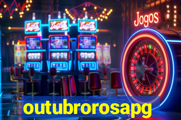 outubrorosapg