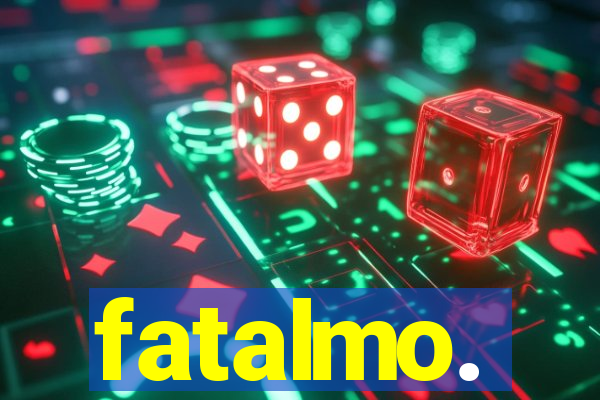 fatalmo.