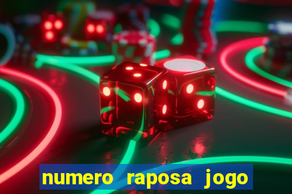 numero raposa jogo do bicho