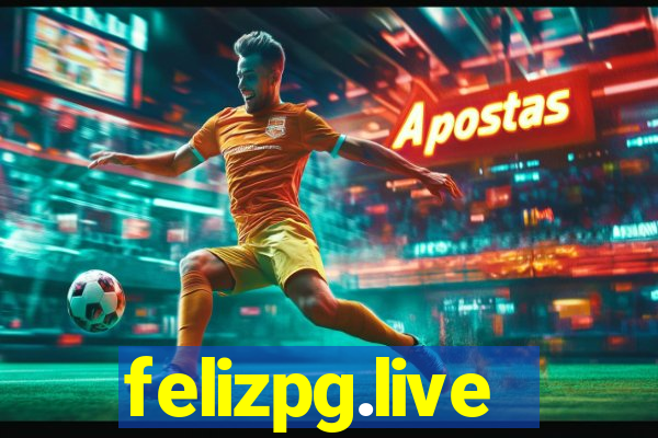 felizpg.live