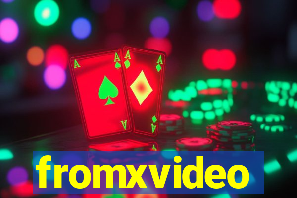 fromxvideo