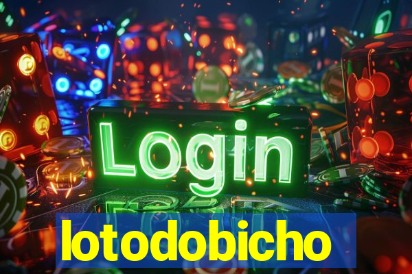 lotodobicho