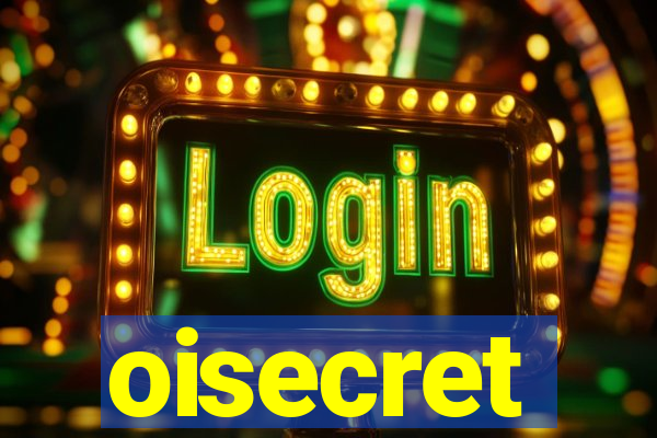 oisecret