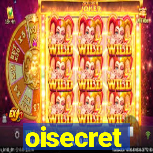 oisecret