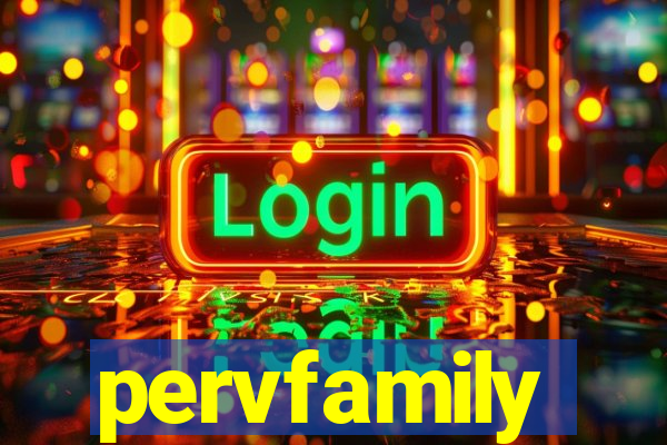 pervfamily