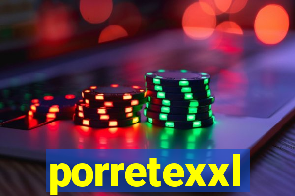 porretexxl