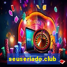 seuseriado.club