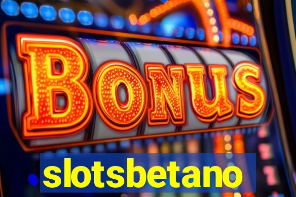 slotsbetano