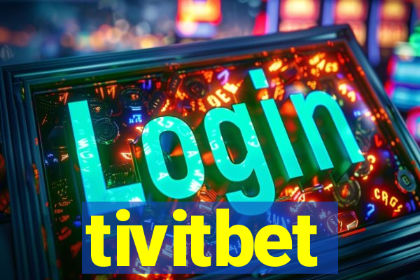 tivitbet