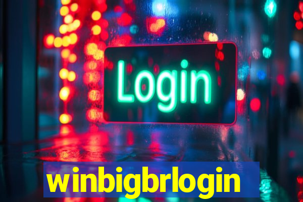 winbigbrlogin