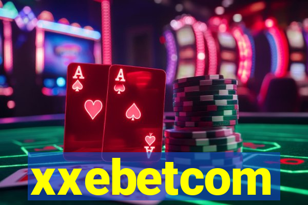 xxebetcom